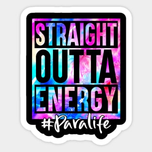 Straight Outta Energy Para Life Tie Dye Sticker